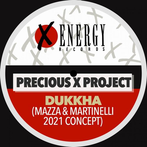Precious X Project - Dukkha (Mazza & Martinelli 2021 Concept Extended Mix) [BLV9549413]